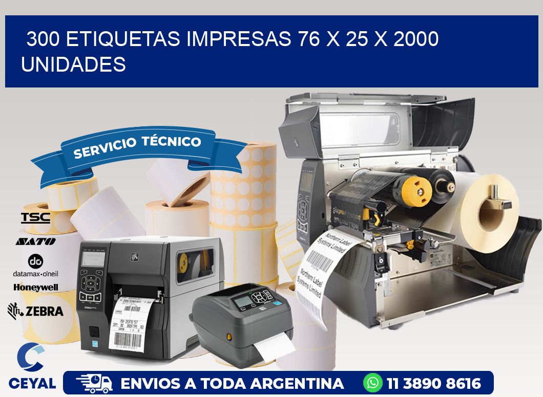 300 ETIQUETAS IMPRESAS 76 x 25 X 2000 UNIDADES