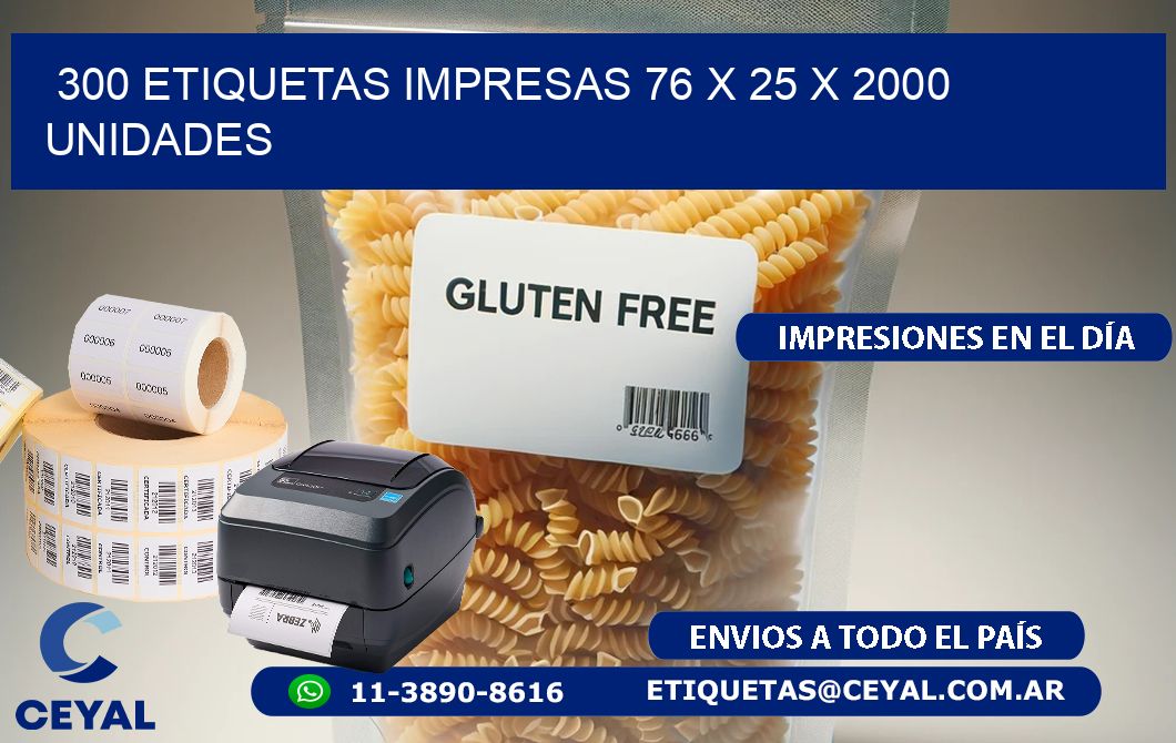 300 ETIQUETAS IMPRESAS 76 x 25 X 2000 UNIDADES