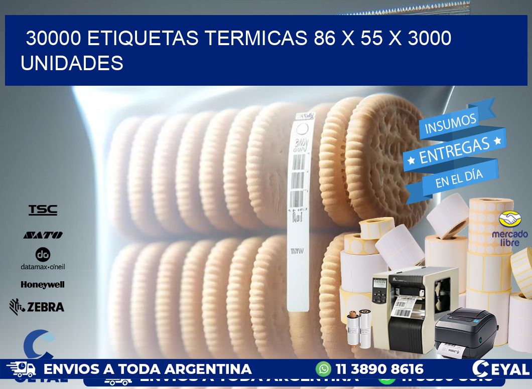 30000 ETIQUETAS TERMICAS 86 x 55 X 3000 UNIDADES