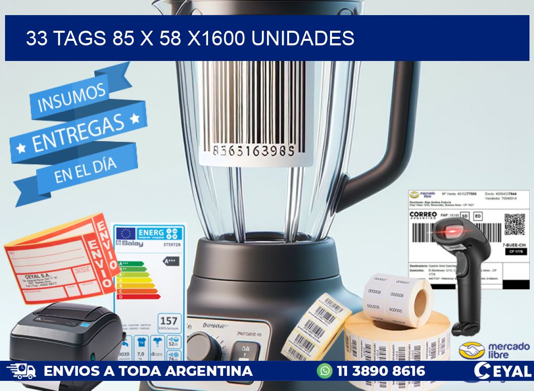 33 TAGS 85 x 58 X1600 UNIDADES