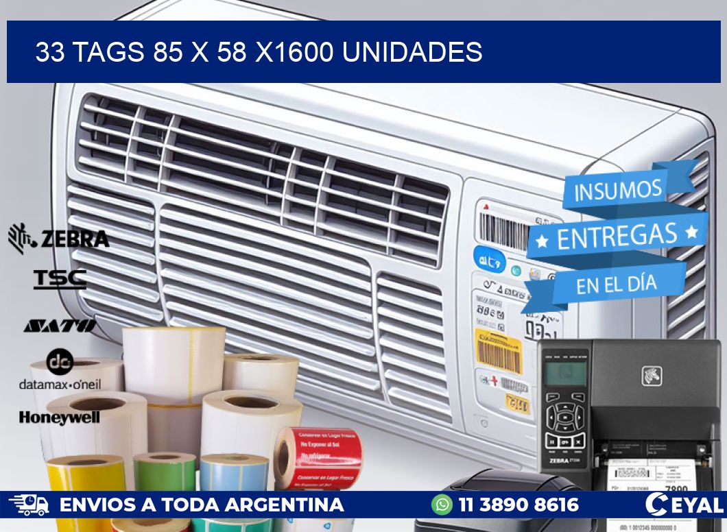 33 TAGS 85 x 58 X1600 UNIDADES