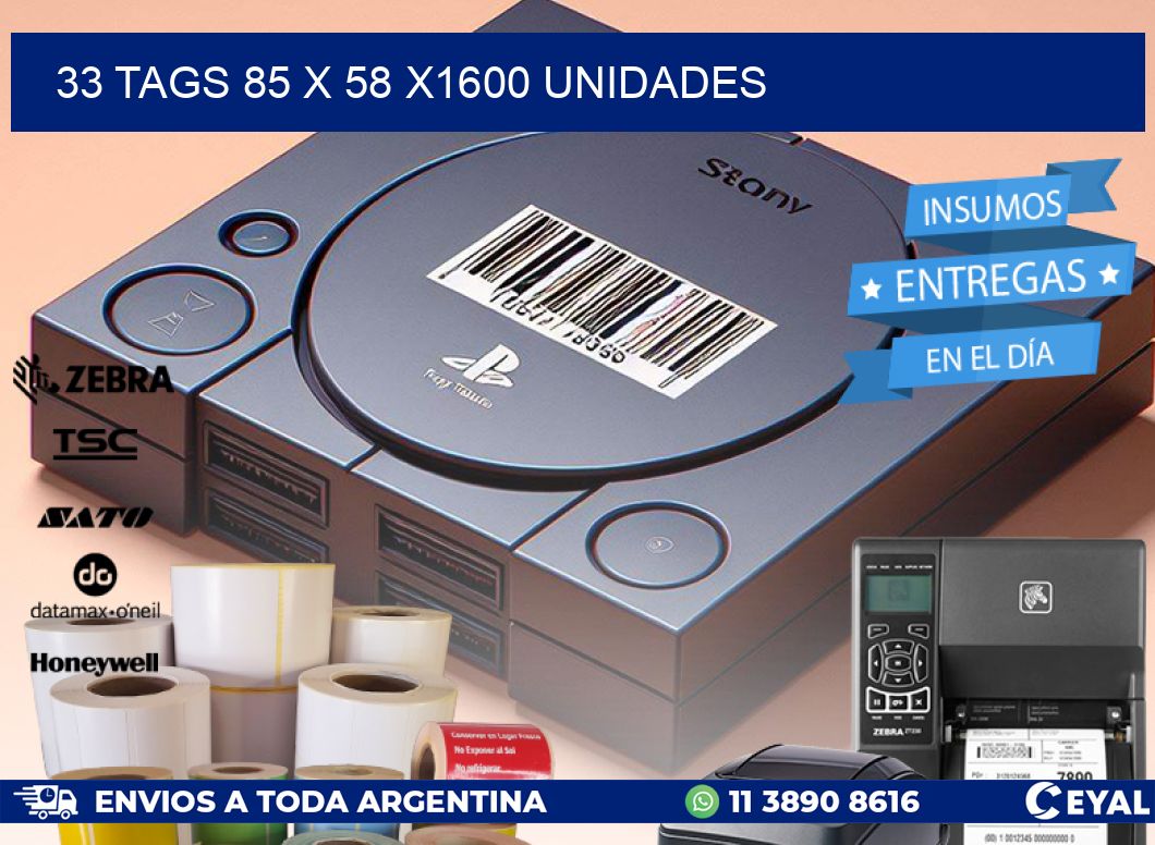 33 TAGS 85 x 58 X1600 UNIDADES