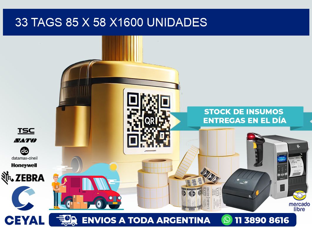 33 TAGS 85 x 58 X1600 UNIDADES