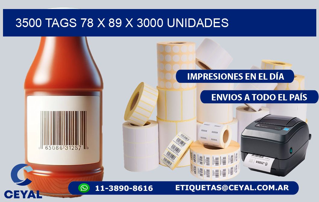 3500 TAGS 78 x 89 X 3000 UNIDADES