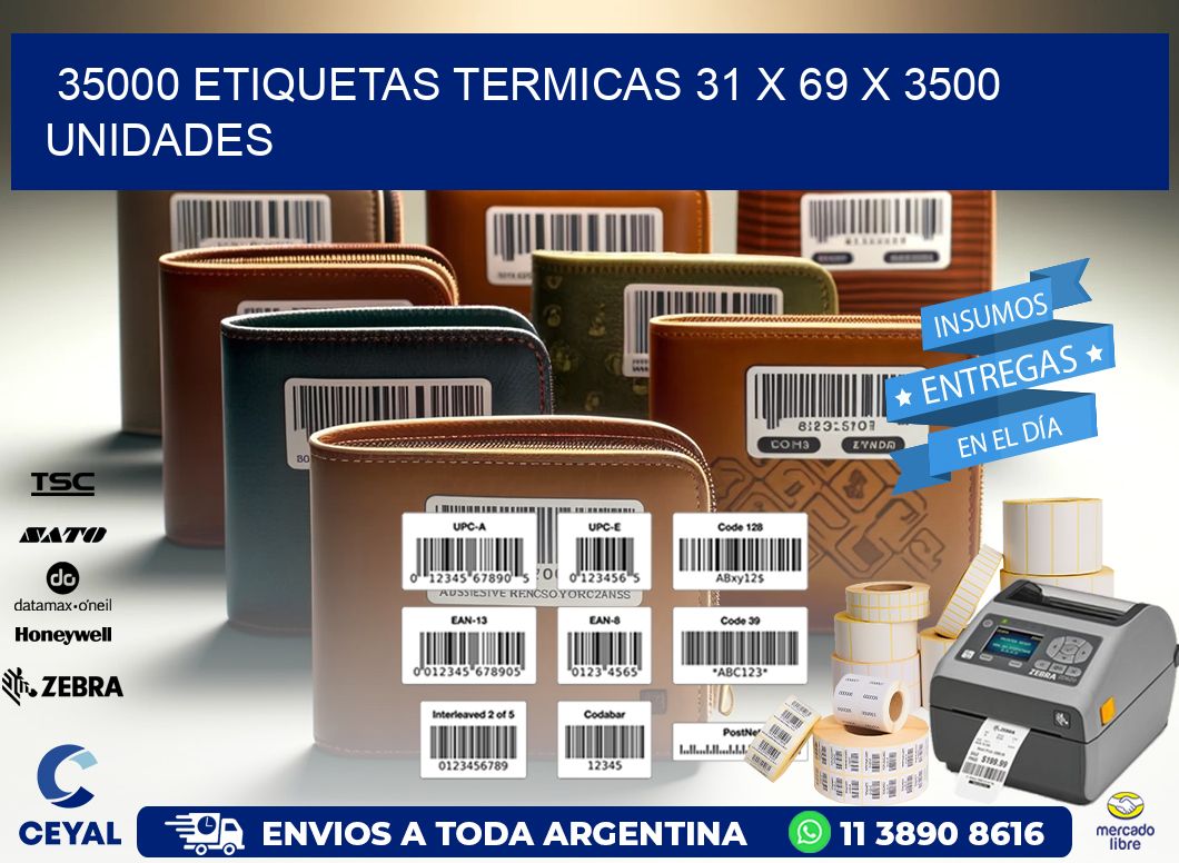 35000 ETIQUETAS TERMICAS 31 x 69 X 3500 UNIDADES