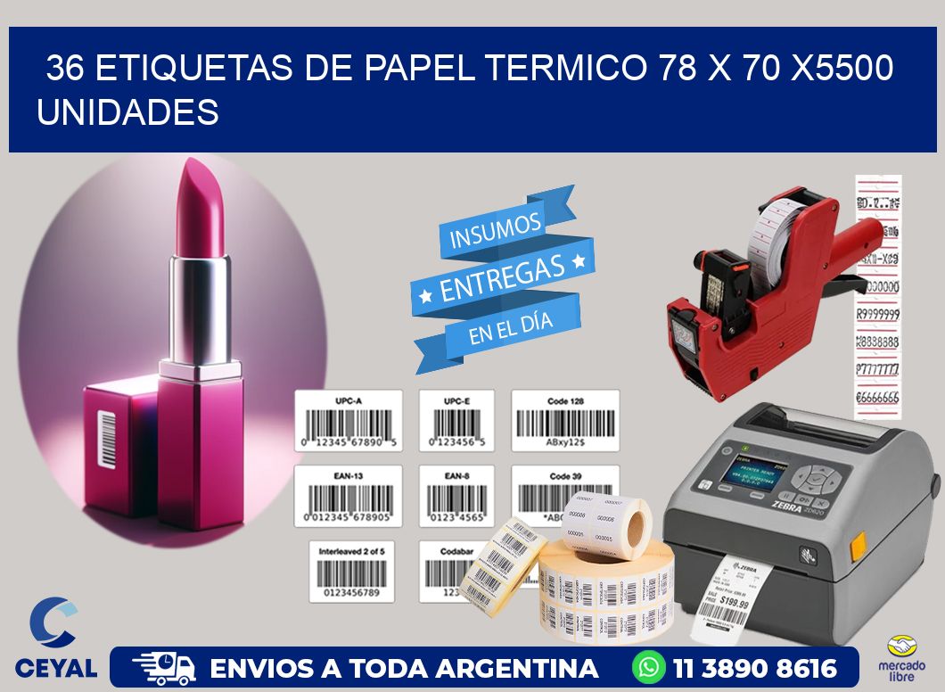 36 ETIQUETAS DE PAPEL TERMICO 78 x 70 X5500 UNIDADES