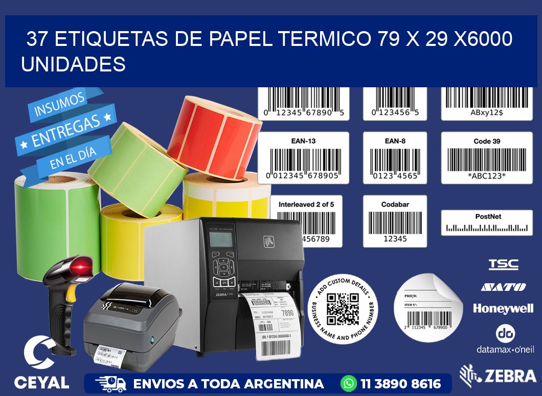 37 ETIQUETAS DE PAPEL TERMICO 79 x 29 X6000 UNIDADES