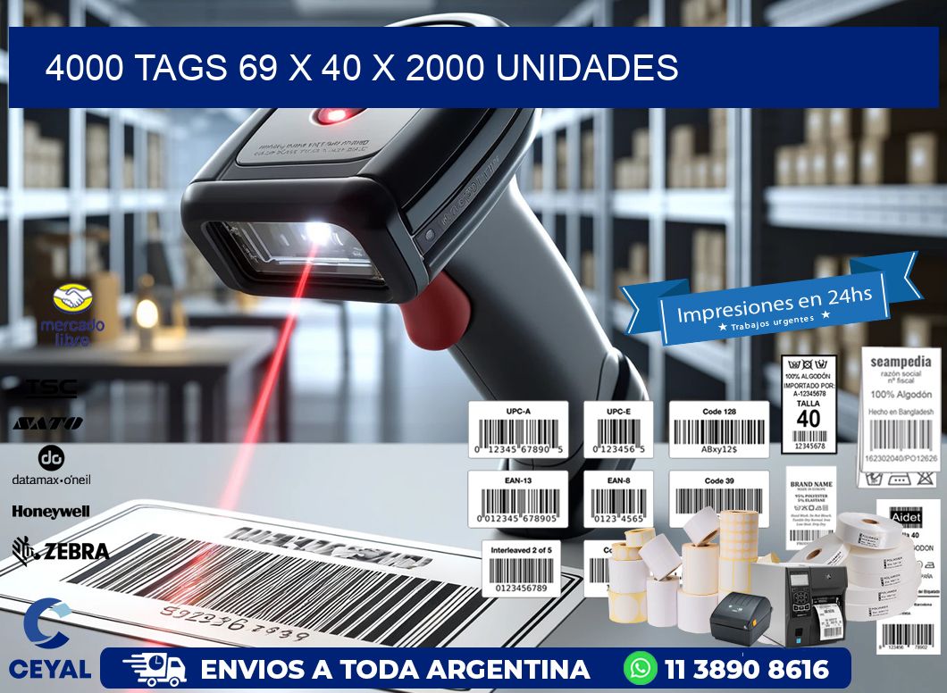 4000 TAGS 69 x 40 X 2000 UNIDADES