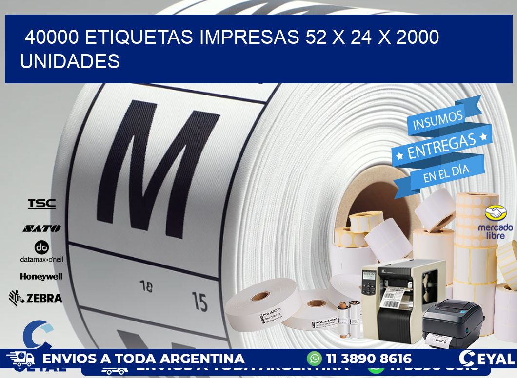 40000 ETIQUETAS IMPRESAS 52 x 24 X 2000 UNIDADES