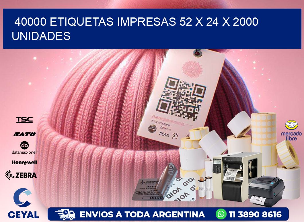 40000 ETIQUETAS IMPRESAS 52 x 24 X 2000 UNIDADES