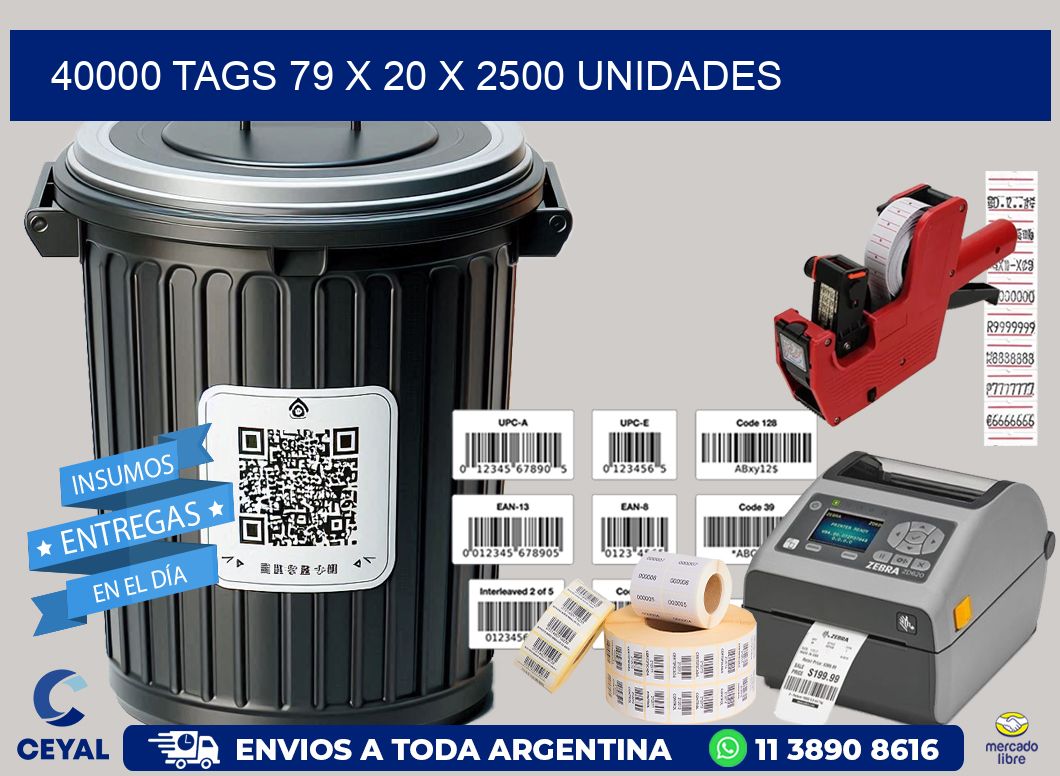 40000 TAGS 79 x 20 X 2500 UNIDADES