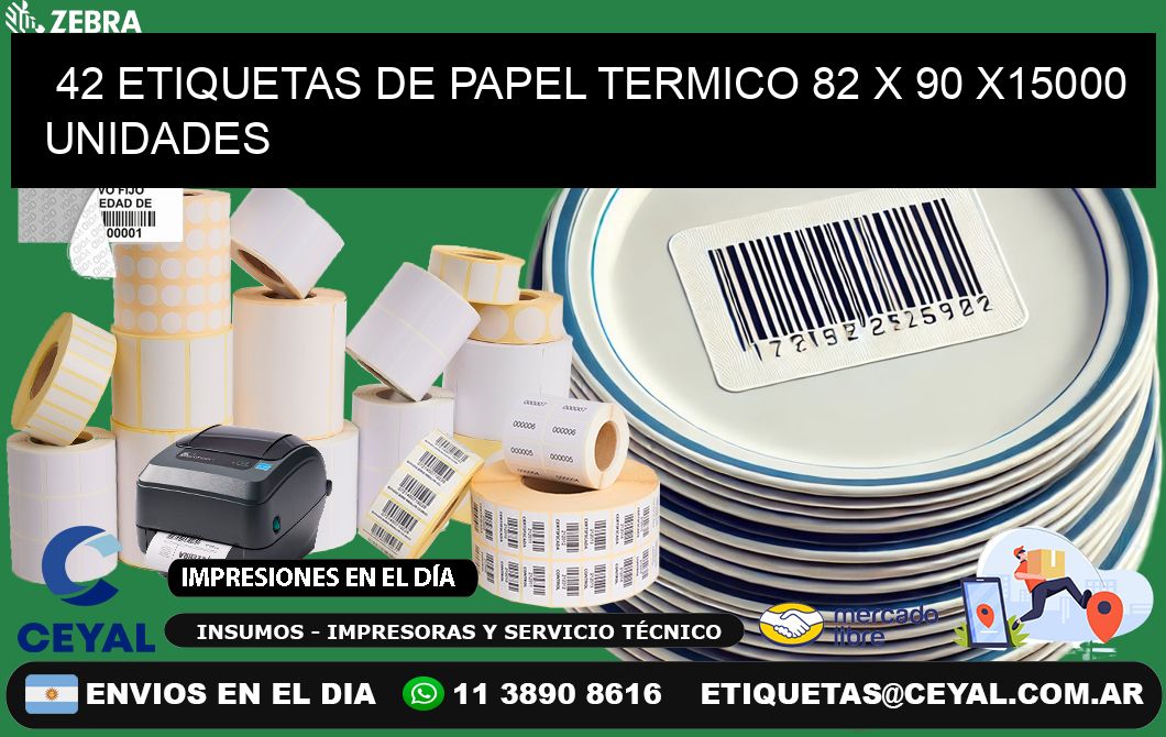 42 ETIQUETAS DE PAPEL TERMICO 82 x 90 X15000 UNIDADES