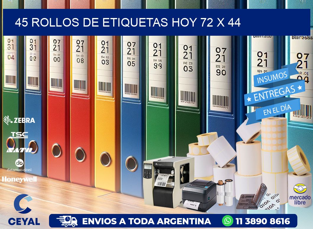 45 ROLLOS DE ETIQUETAS HOY 72 x 44