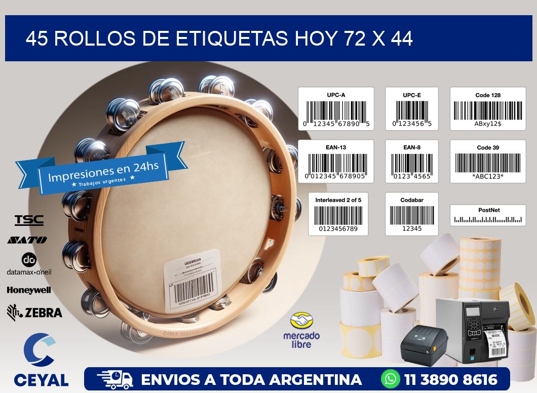 45 ROLLOS DE ETIQUETAS HOY 72 x 44