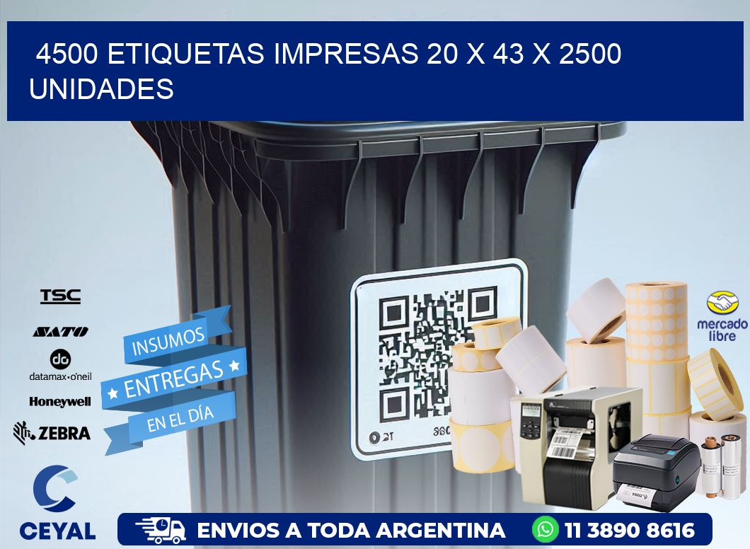 4500 ETIQUETAS IMPRESAS 20 x 43 X 2500 UNIDADES