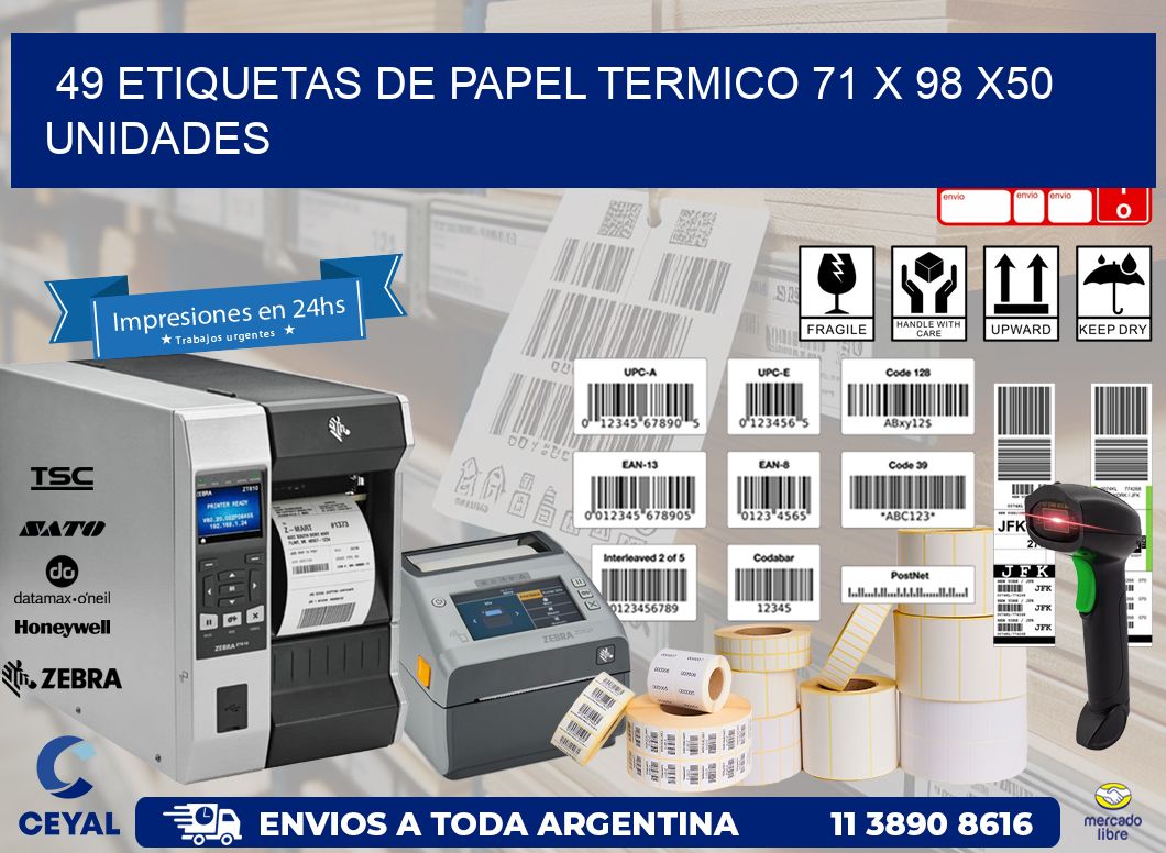 49 ETIQUETAS DE PAPEL TERMICO 71 x 98 x50 UNIDADES