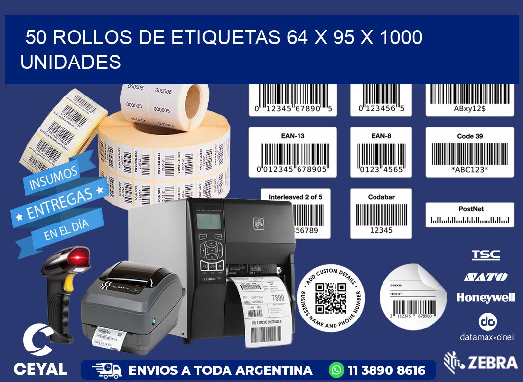 50 ROLLOS DE ETIQUETAS 64 x 95 X 1000 UNIDADES