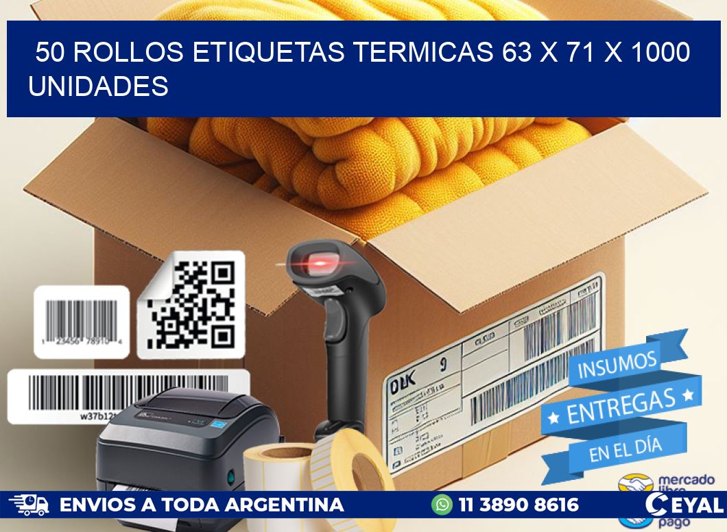 50 ROLLOS ETIQUETAS TERMICAS 63 x 71 X 1000 UNIDADES
