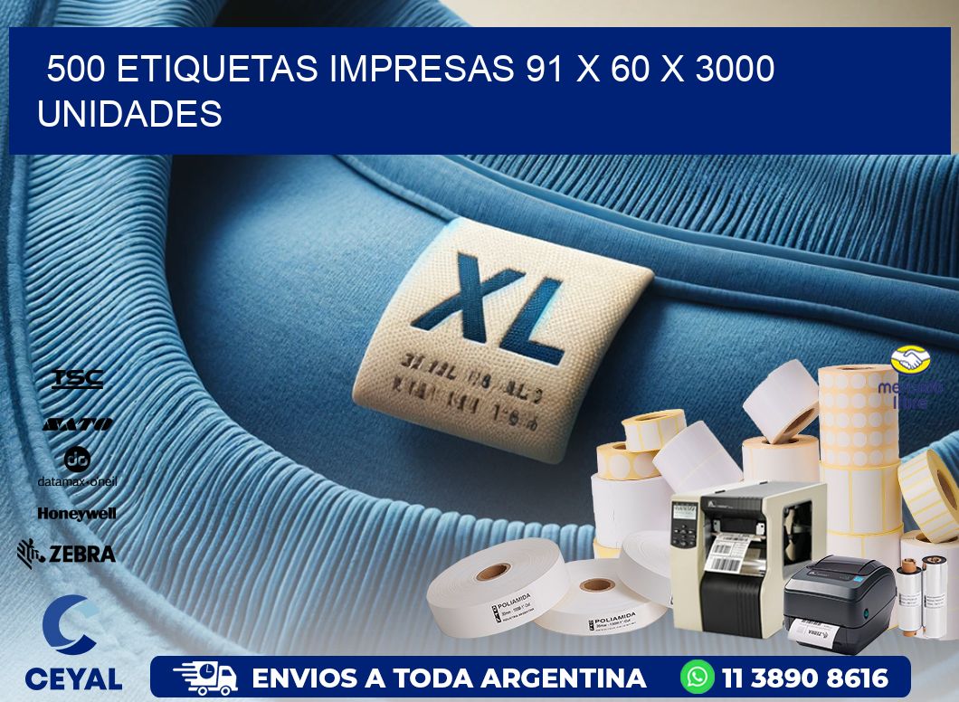 500 ETIQUETAS IMPRESAS 91 x 60 X 3000 UNIDADES