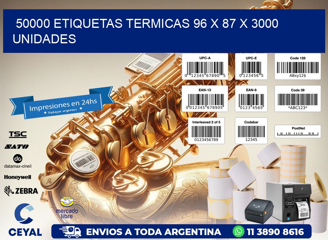 50000 ETIQUETAS TERMICAS 96 x 87 X 3000 UNIDADES