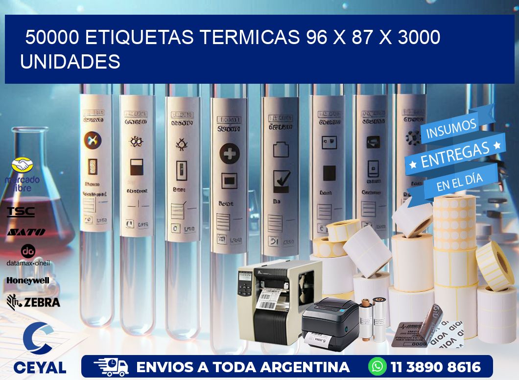 50000 ETIQUETAS TERMICAS 96 x 87 X 3000 UNIDADES