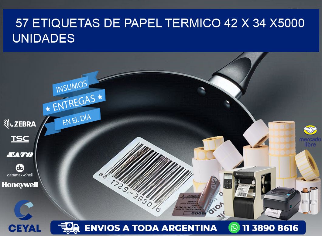 57 ETIQUETAS DE PAPEL TERMICO 42 x 34 X5000 UNIDADES