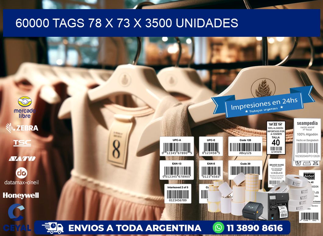 60000 TAGS 78 x 73 X 3500 UNIDADES