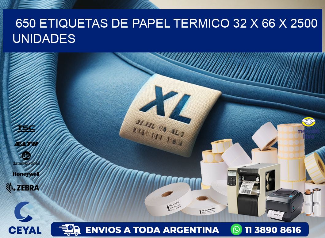 650 ETIQUETAS DE PAPEL TERMICO 32 x 66 X 2500 UNIDADES