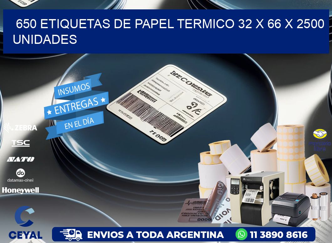 650 ETIQUETAS DE PAPEL TERMICO 32 x 66 X 2500 UNIDADES