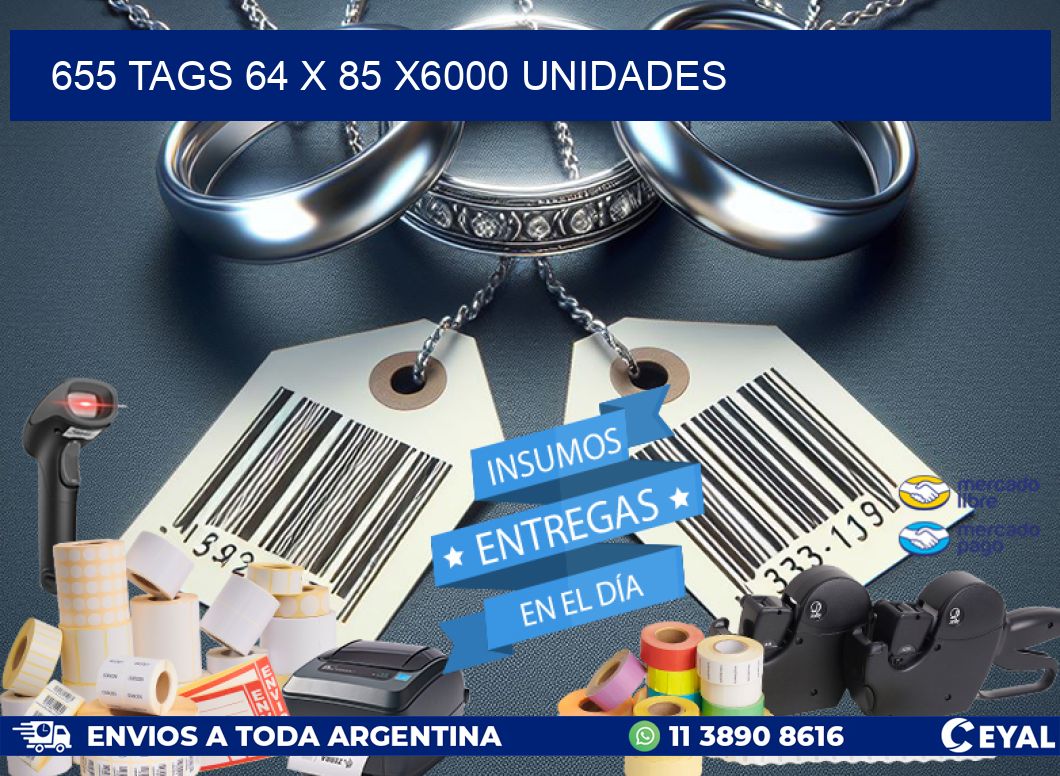 655 TAGS 64 x 85 X6000 UNIDADES