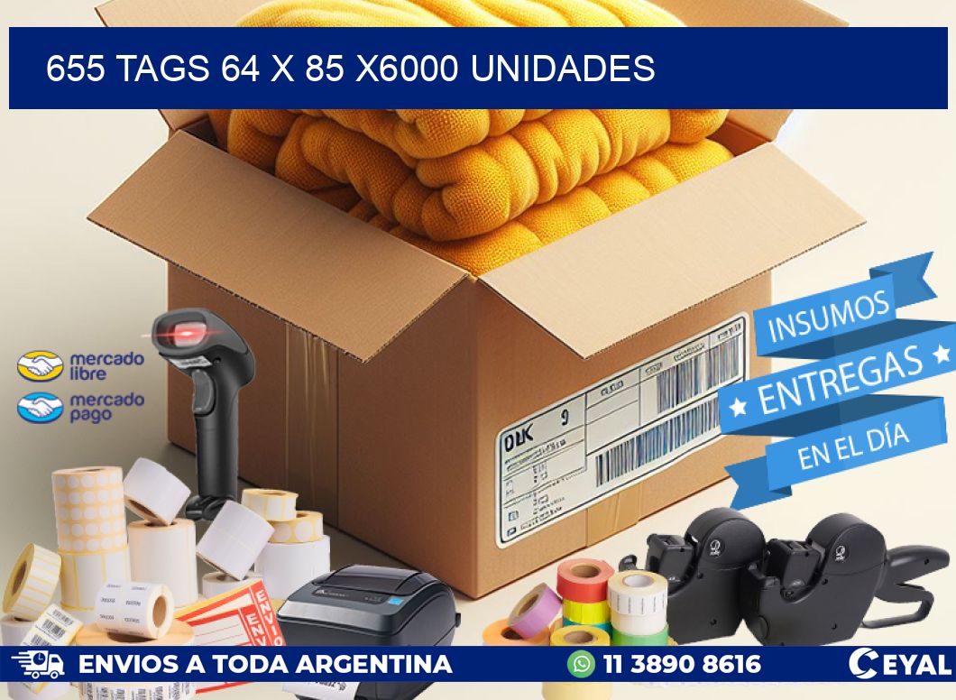 655 TAGS 64 x 85 X6000 UNIDADES