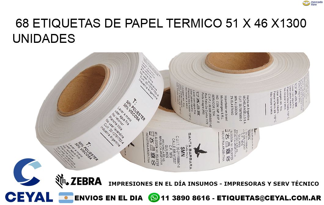 68 ETIQUETAS DE PAPEL TERMICO 51 x 46 X1300 UNIDADES