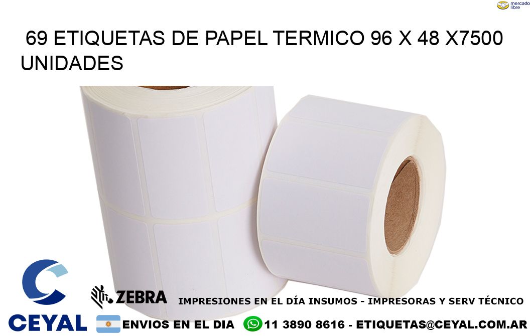 69 ETIQUETAS DE PAPEL TERMICO 96 x 48 X7500 UNIDADES