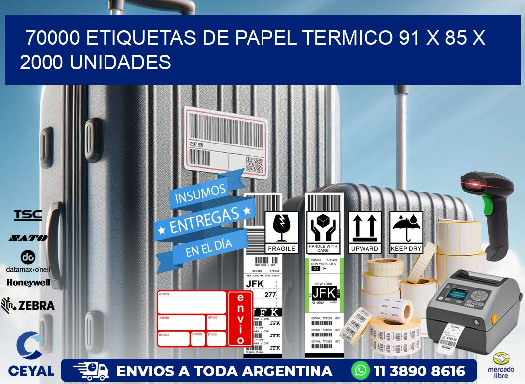 70000 ETIQUETAS DE PAPEL TERMICO 91 x 85 X 2000 UNIDADES