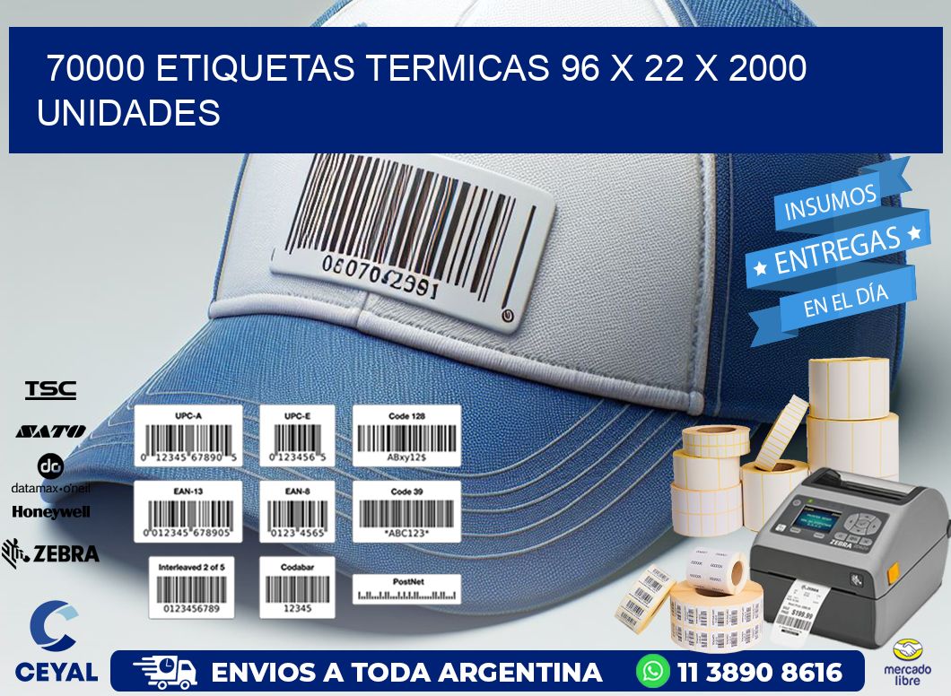 70000 ETIQUETAS TERMICAS 96 x 22 X 2000 UNIDADES