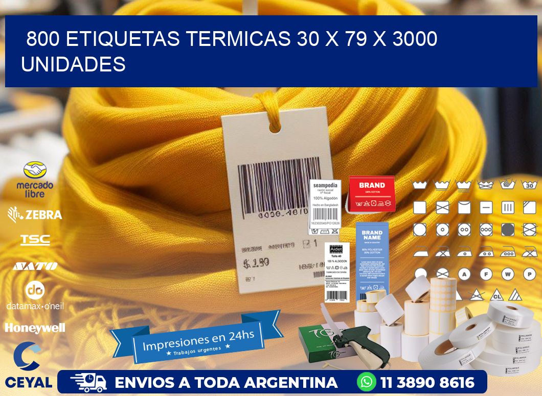 800 ETIQUETAS TERMICAS 30 x 79 X 3000 UNIDADES