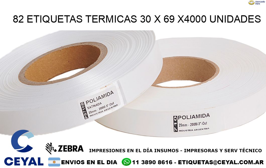 82 ETIQUETAS TERMICAS 30 x 69 X4000 UNIDADES