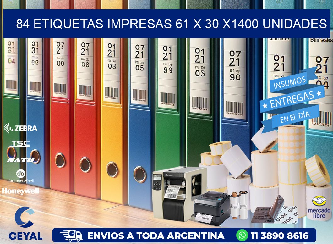 84 ETIQUETAS IMPRESAS 61 x 30 X1400 UNIDADES