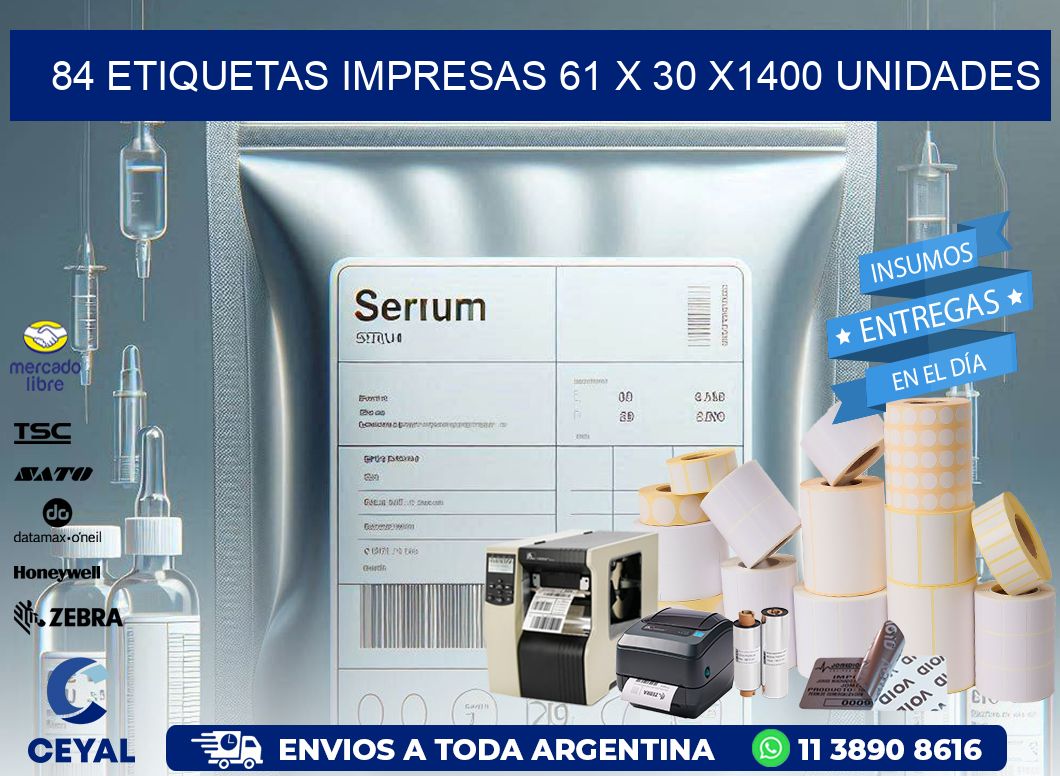 84 ETIQUETAS IMPRESAS 61 x 30 X1400 UNIDADES