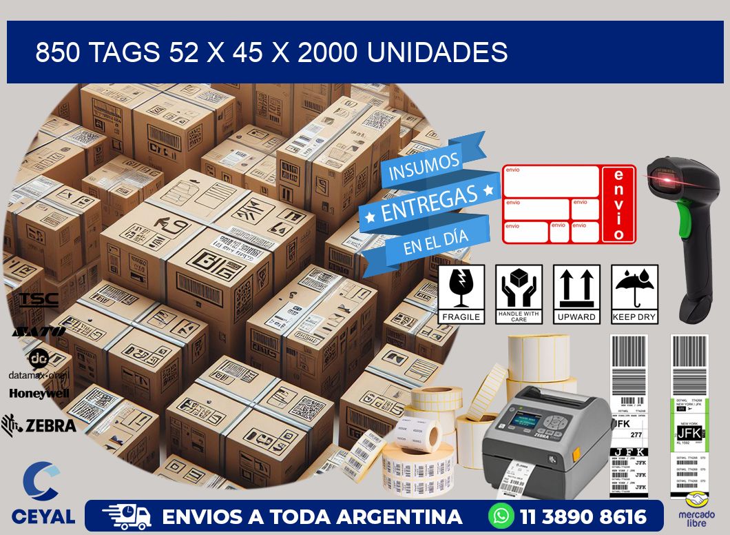 850 TAGS 52 x 45 X 2000 UNIDADES