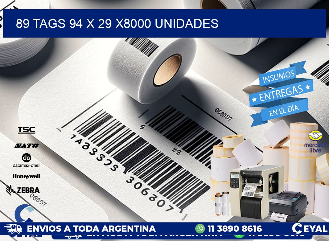 89 TAGS 94 x 29 X8000 UNIDADES