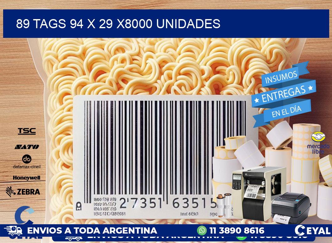 89 TAGS 94 x 29 X8000 UNIDADES