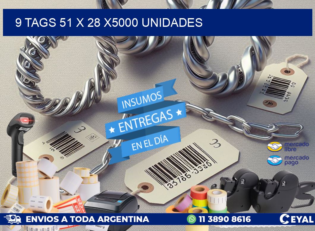 9 TAGS 51 x 28 X5000 UNIDADES