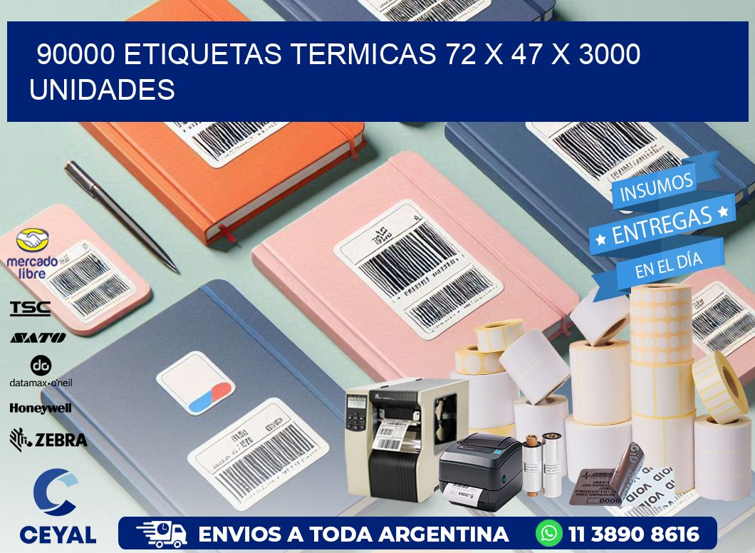 90000 ETIQUETAS TERMICAS 72 x 47 X 3000 UNIDADES