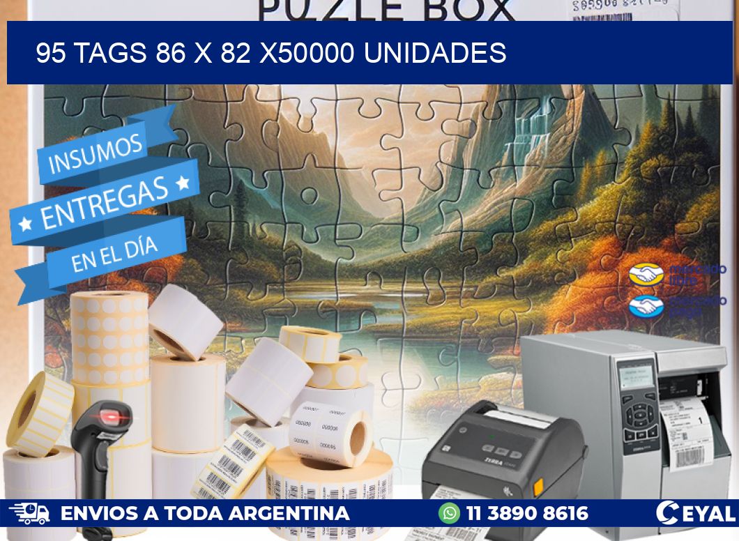 95 TAGS 86 x 82 X50000 UNIDADES