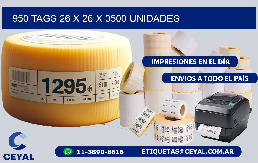 950 TAGS 26 x 26 X 3500 UNIDADES