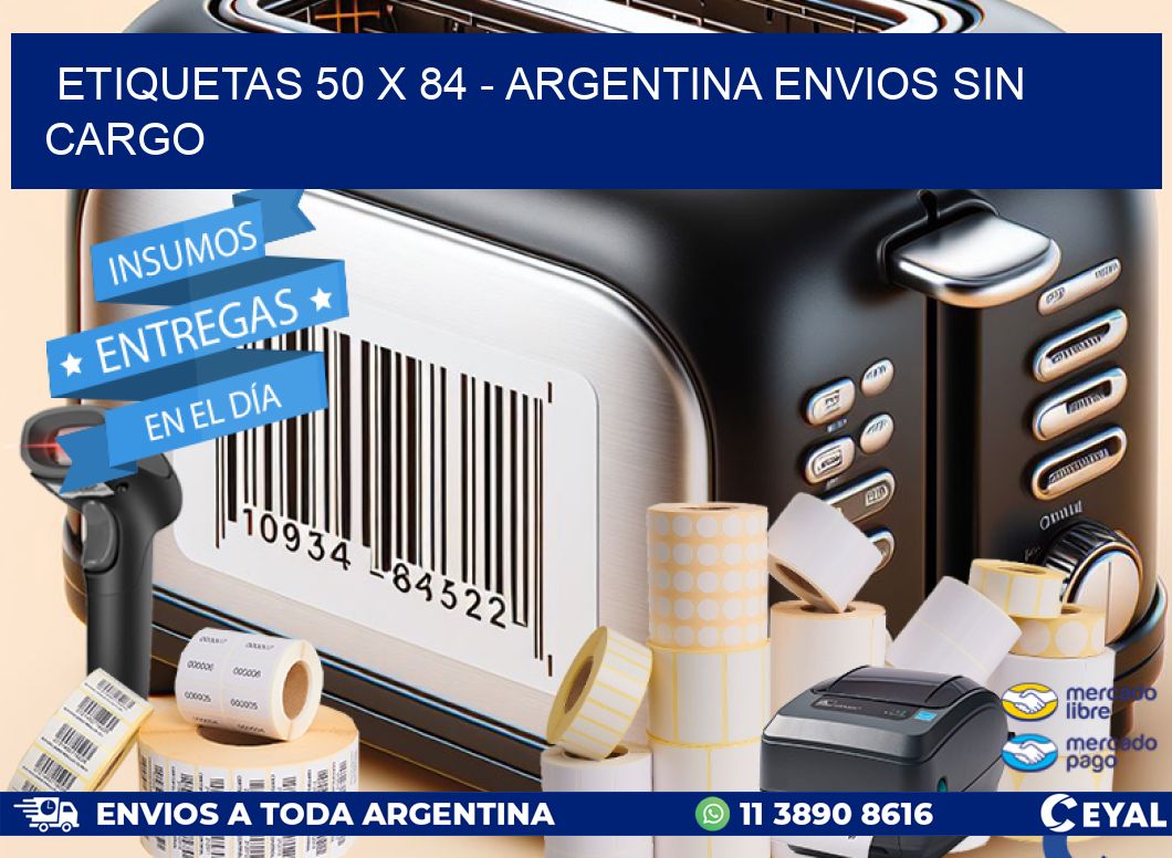 ETIQUETAS 50 x 84 - ARGENTINA ENVIOS SIN CARGO