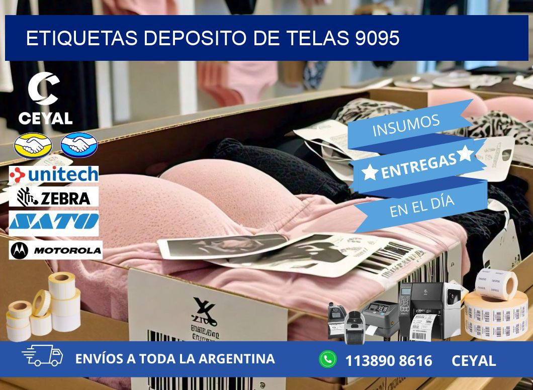 ETIQUETAS DEPOSITO DE TELAS 9095