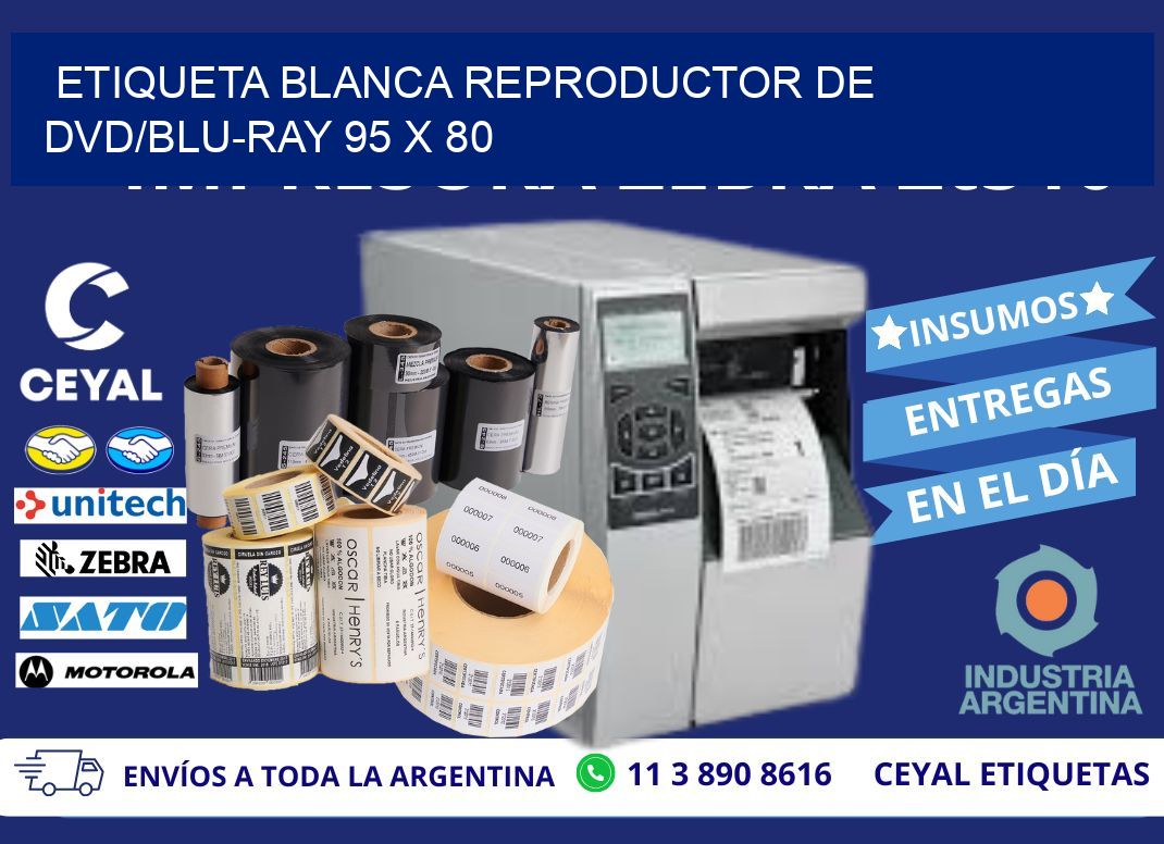 ETIQUETA BLANCA REPRODUCTOR DE DVD/BLU-RAY 95 x 80