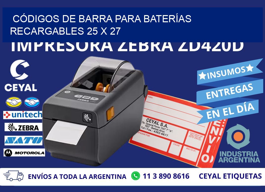 CÓDIGOS DE BARRA PARA BATERÍAS RECARGABLES 25 x 27